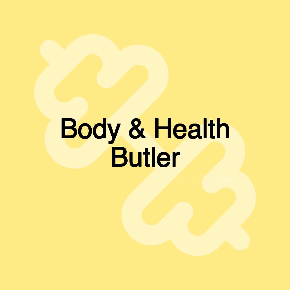 Body & Health Butler