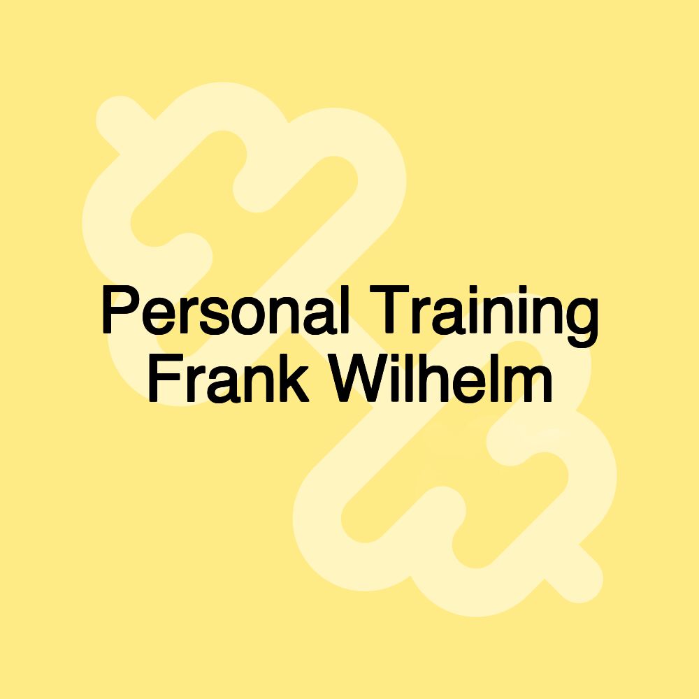 Personal Training Frank Wilhelm