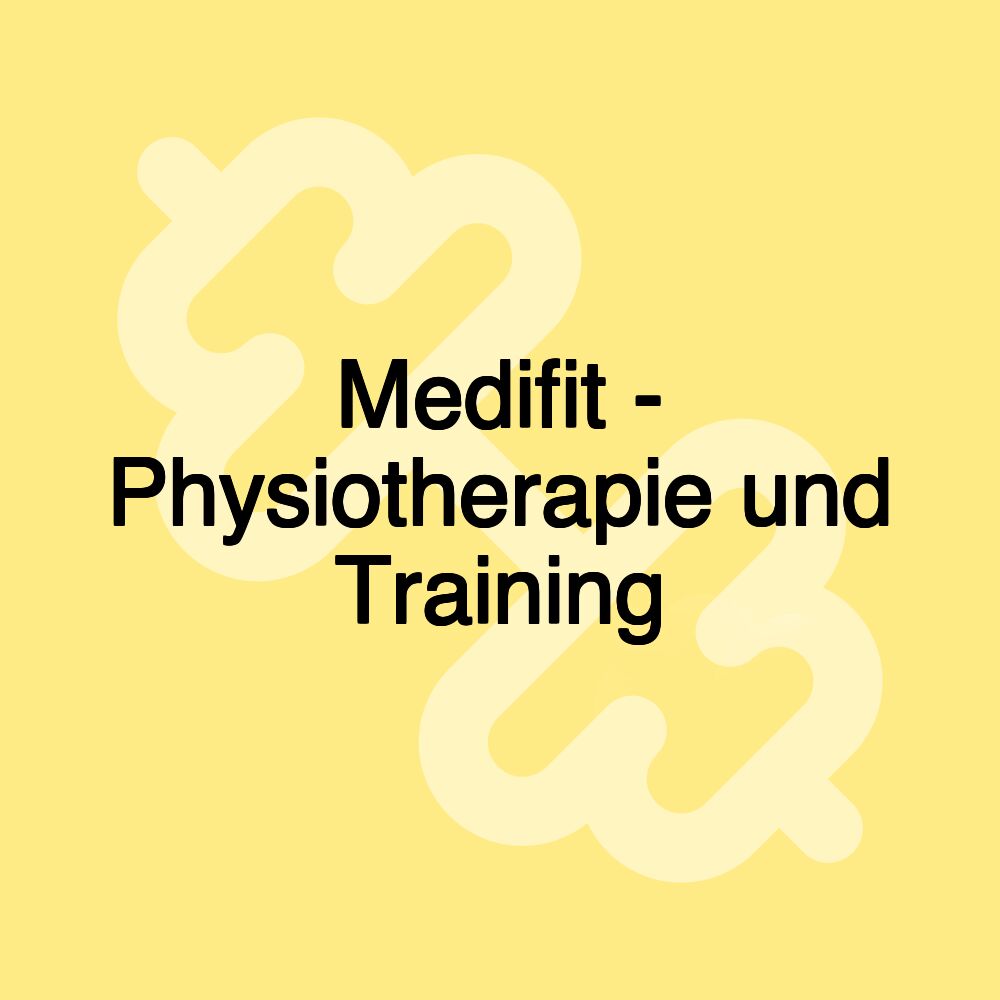 Medifit - Physiotherapie und Training