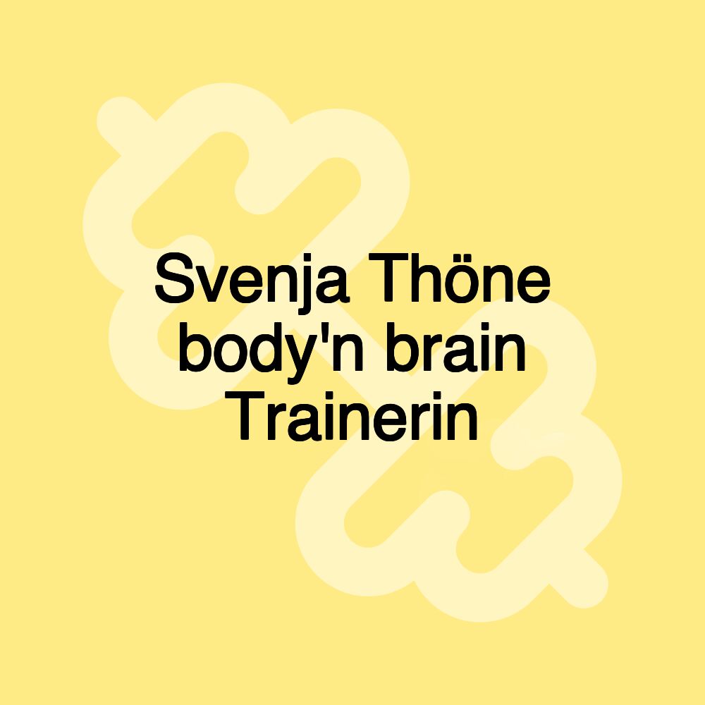 Svenja Thöne body'n brain Trainerin