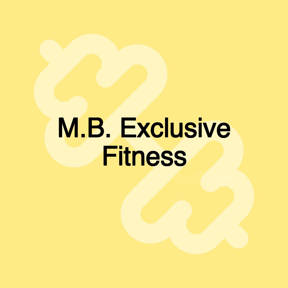 M.B. Exclusive Fitness