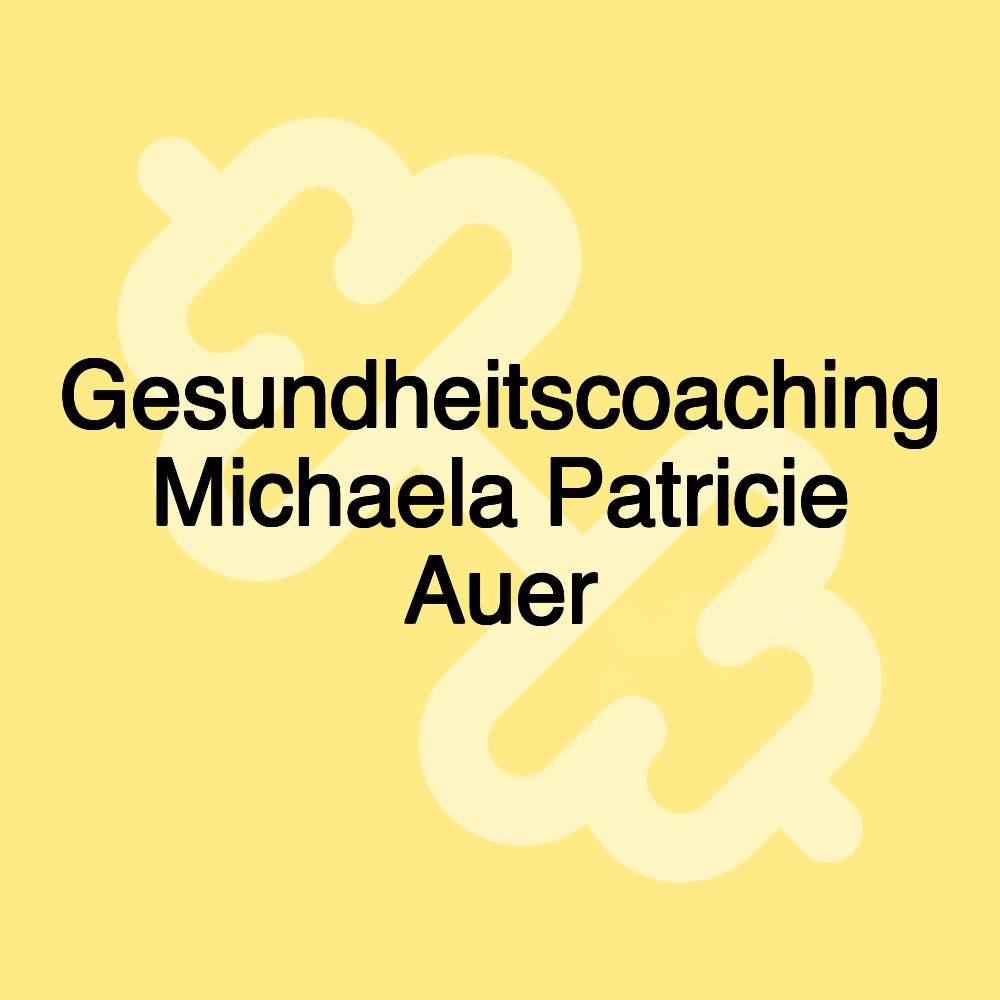 Gesundheitscoaching Michaela Patricie Auer