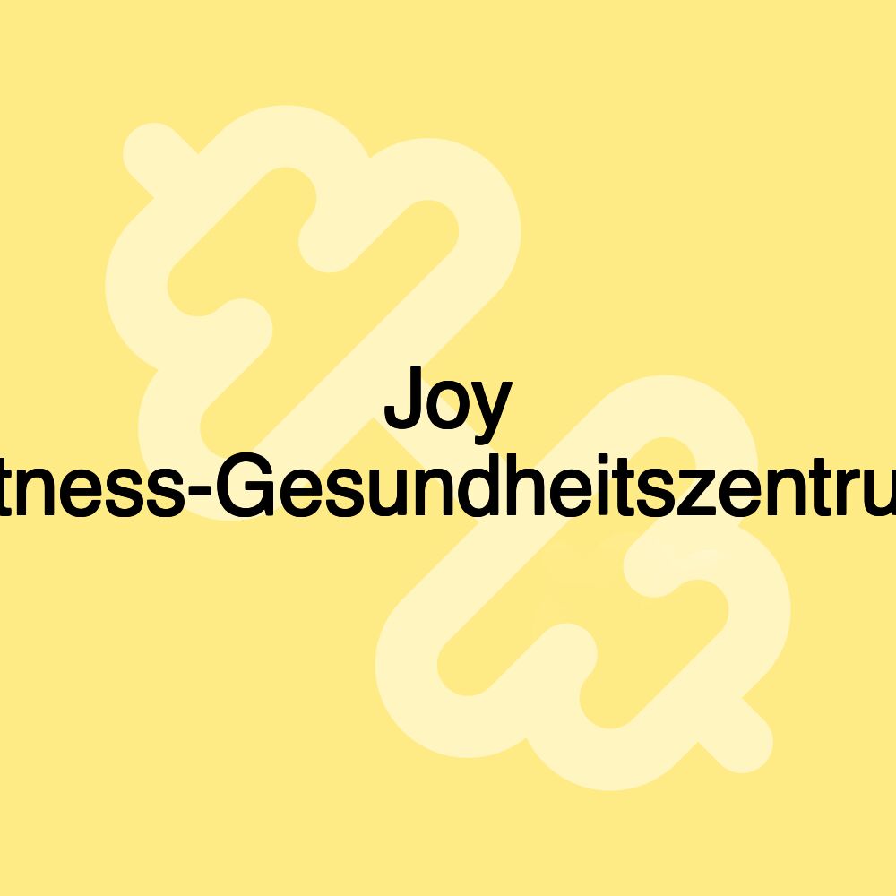 Joy Fitness-Gesundheitszentrum