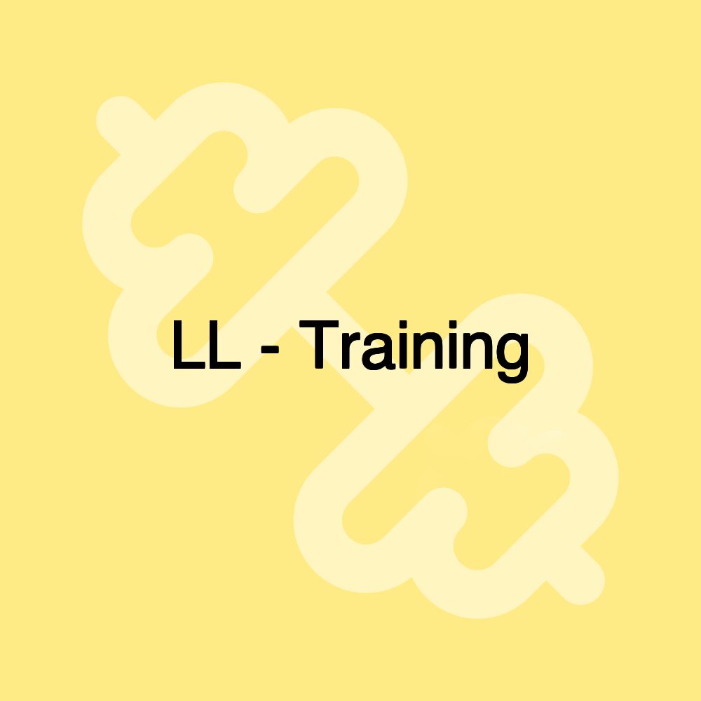 LL - Training