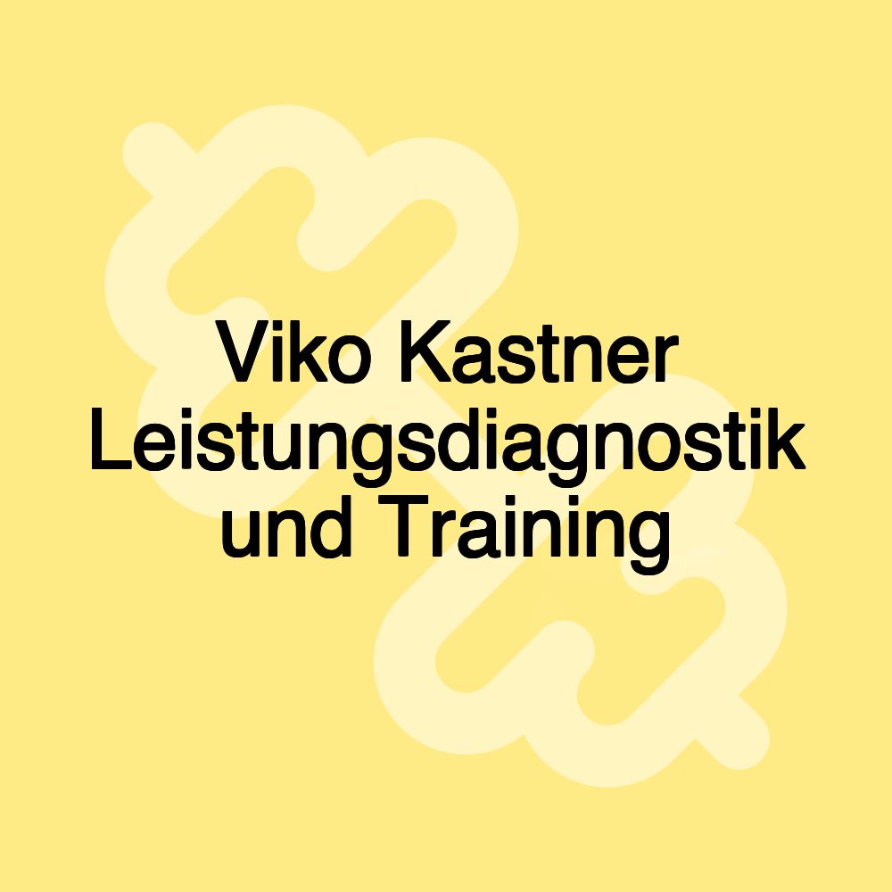 Viko Kastner Leistungsdiagnostik und Training