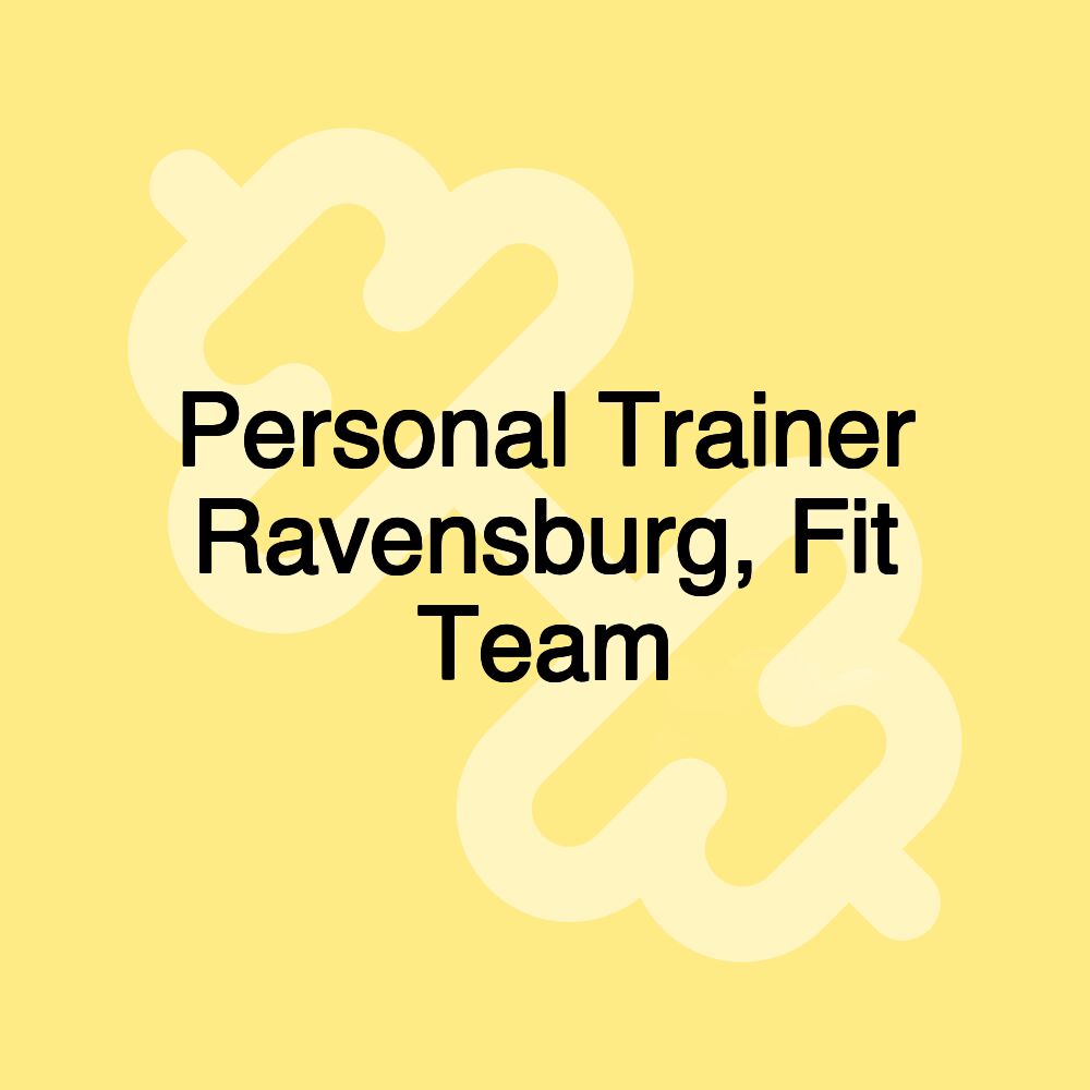 Personal Trainer Ravensburg, Fit Team