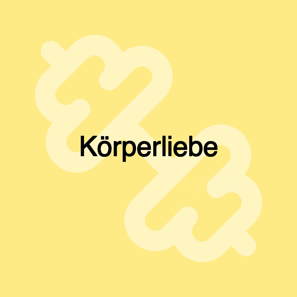 Körperliebe