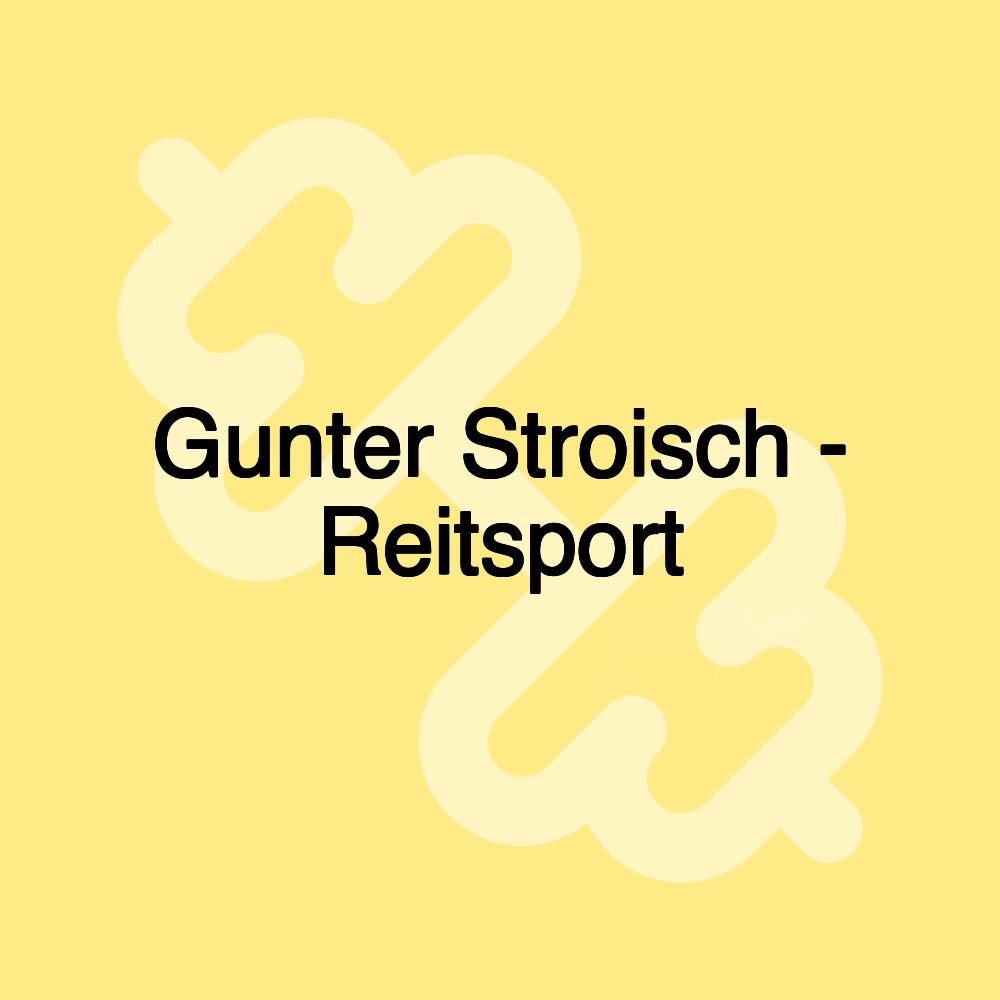 Gunter Stroisch - Reitsport