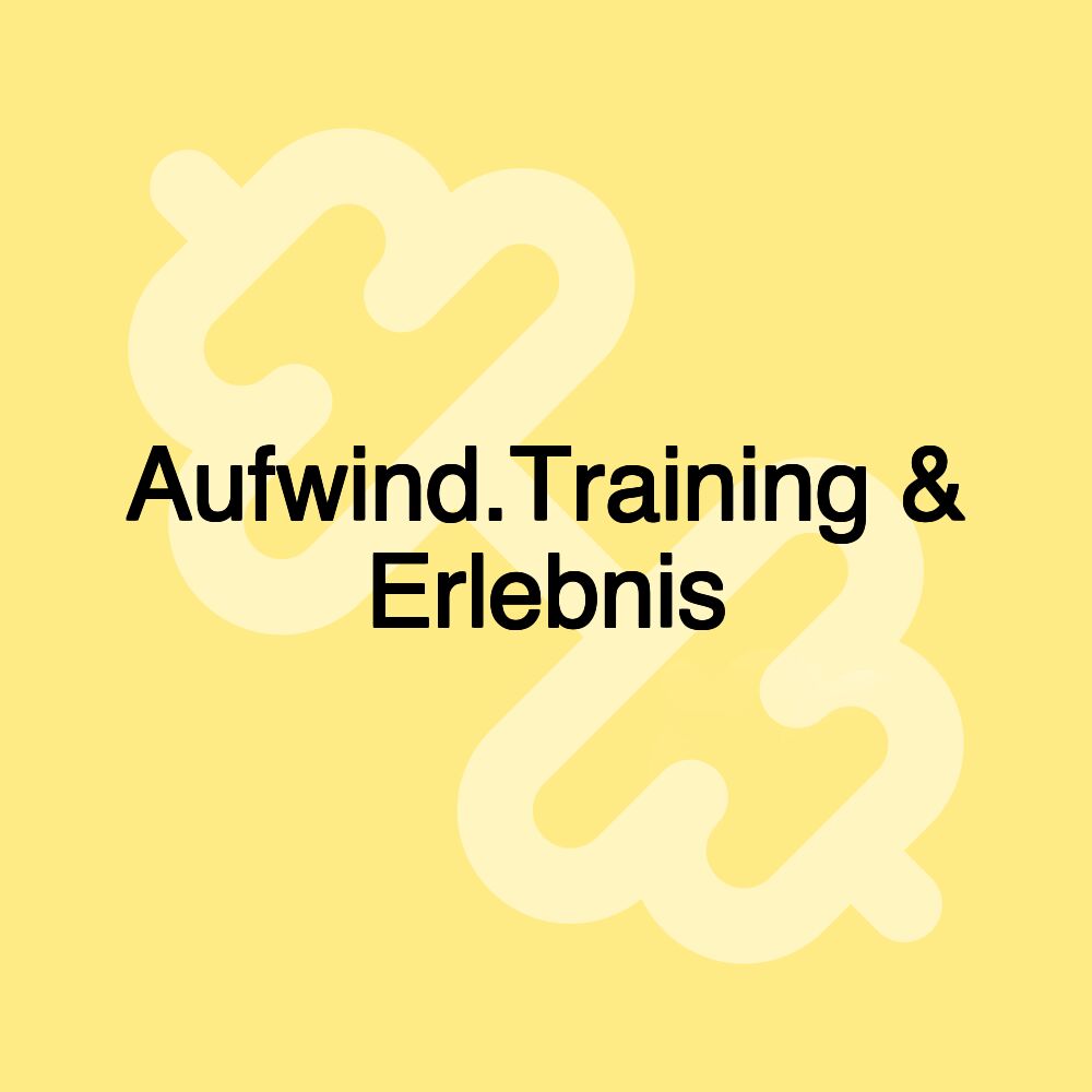 Aufwind.Training & Erlebnis