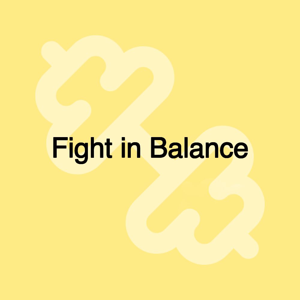 Fight in Balance