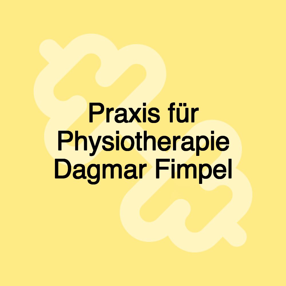 Praxis für Physiotherapie Dagmar Fimpel