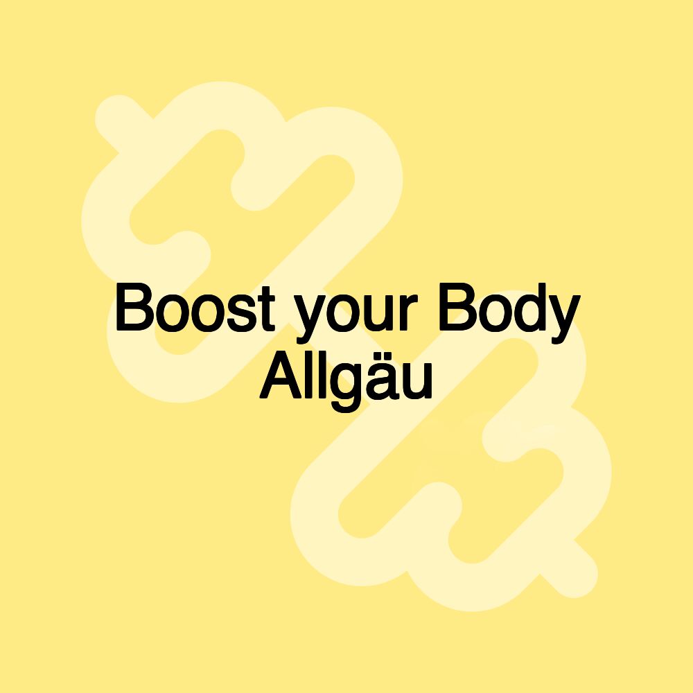 Boost your Body Allgäu