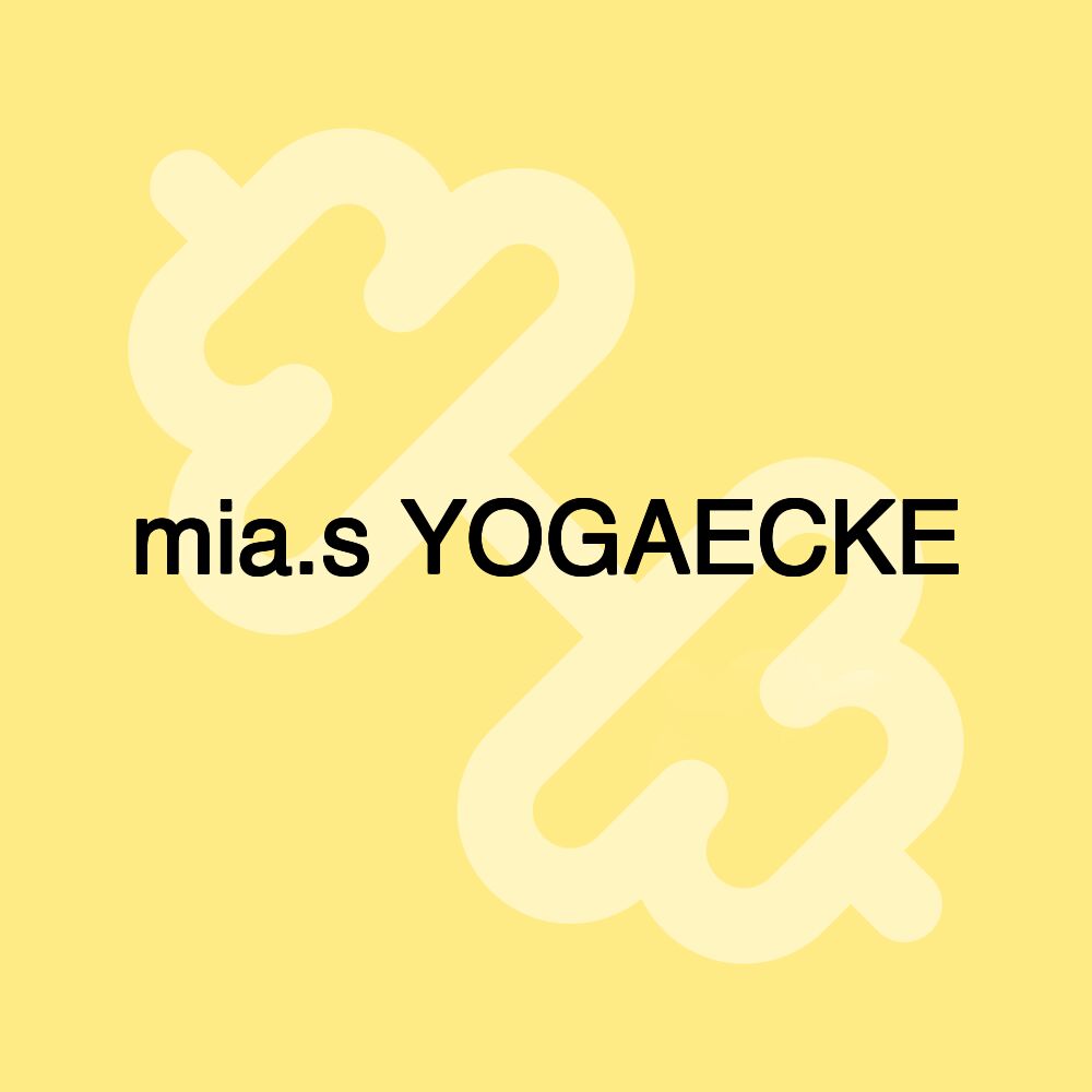 mia.s YOGAECKE