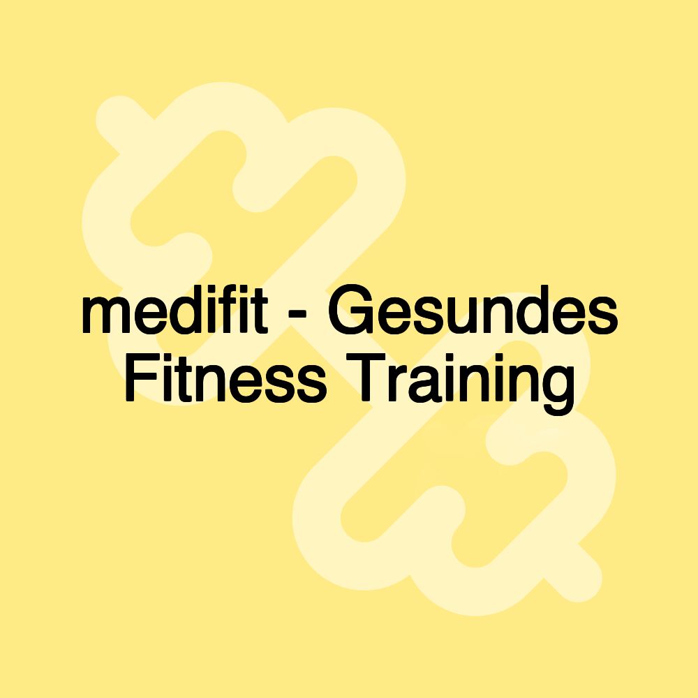 medifit - Gesundes Fitness Training