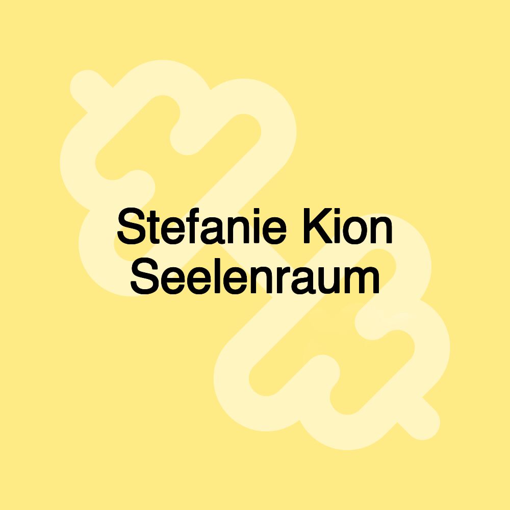 Stefanie Kion Seelenraum