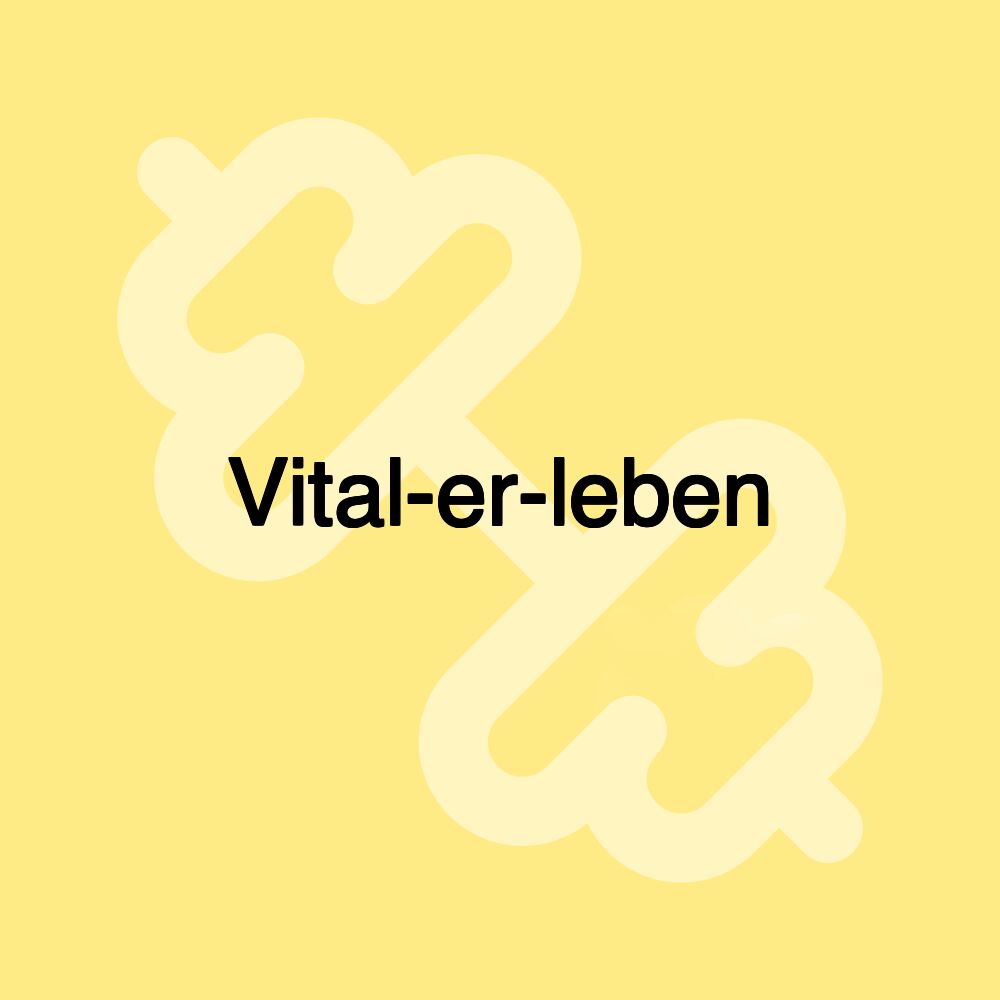 Vital-er-leben