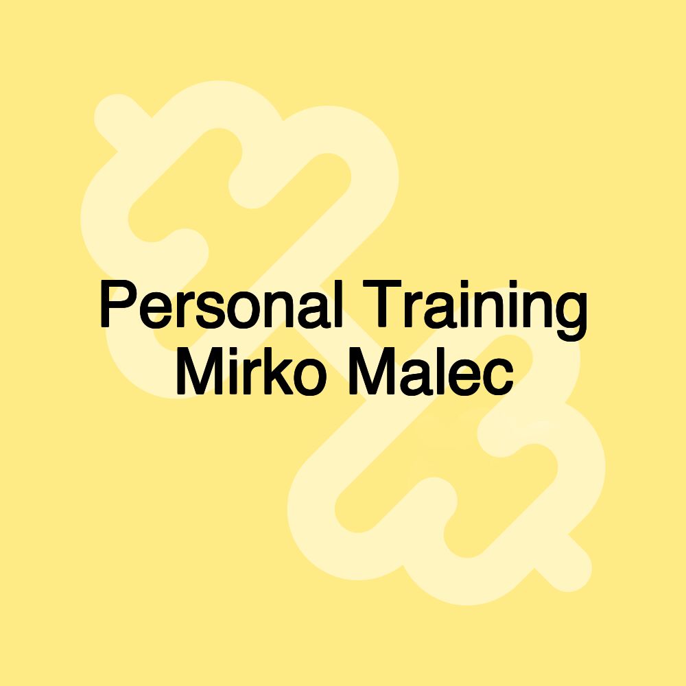 Personal Training Mirko Malec