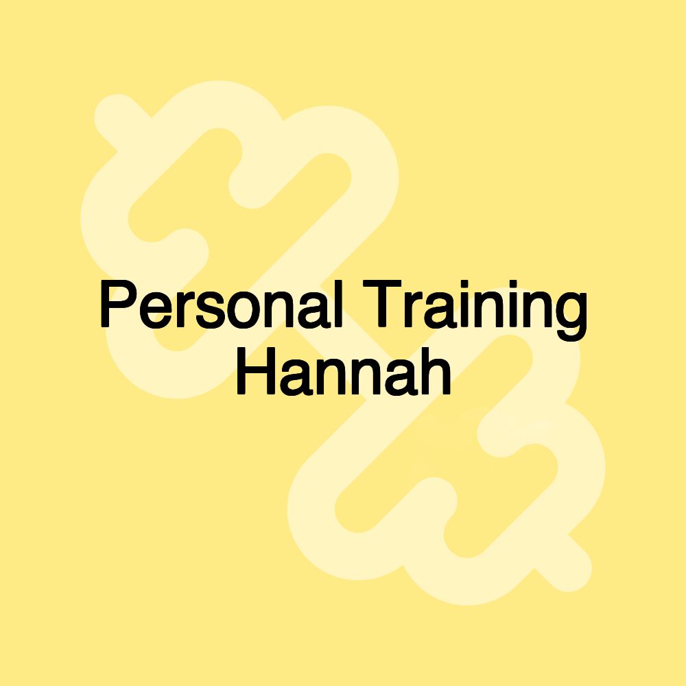 Personal Training Hannah