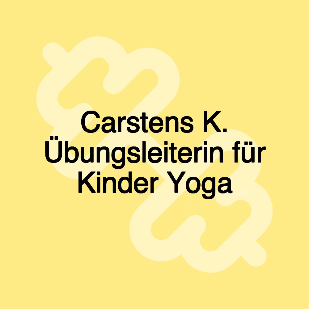 Carstens K. Übungsleiterin für Kinder Yoga