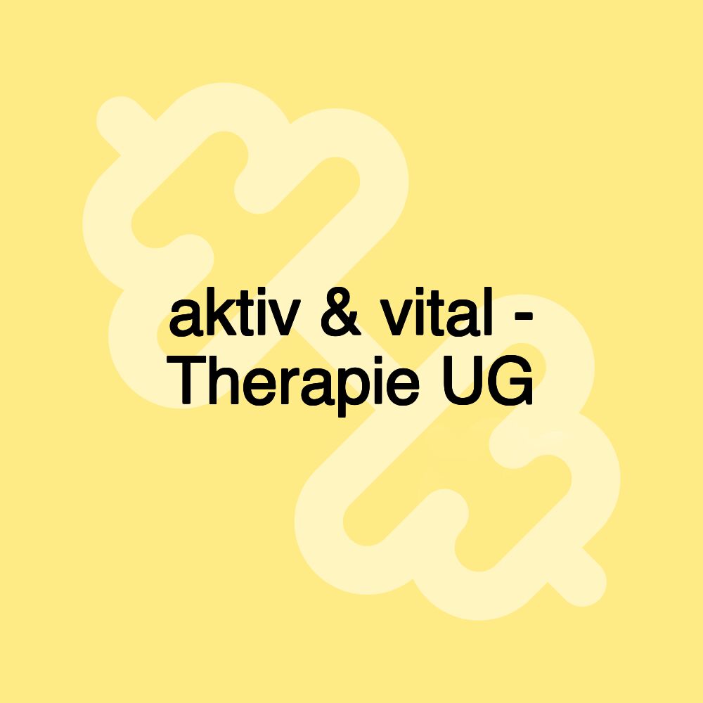 aktiv & vital - Therapie UG