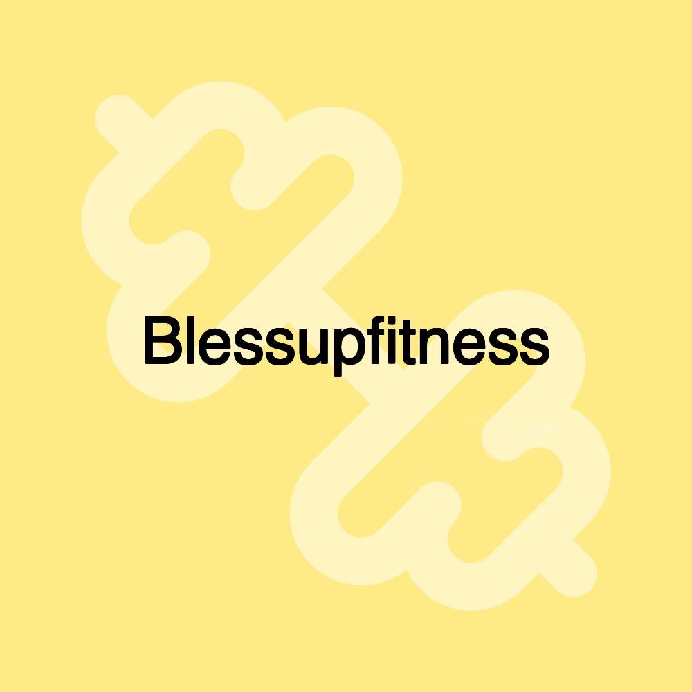 Blessupfitness