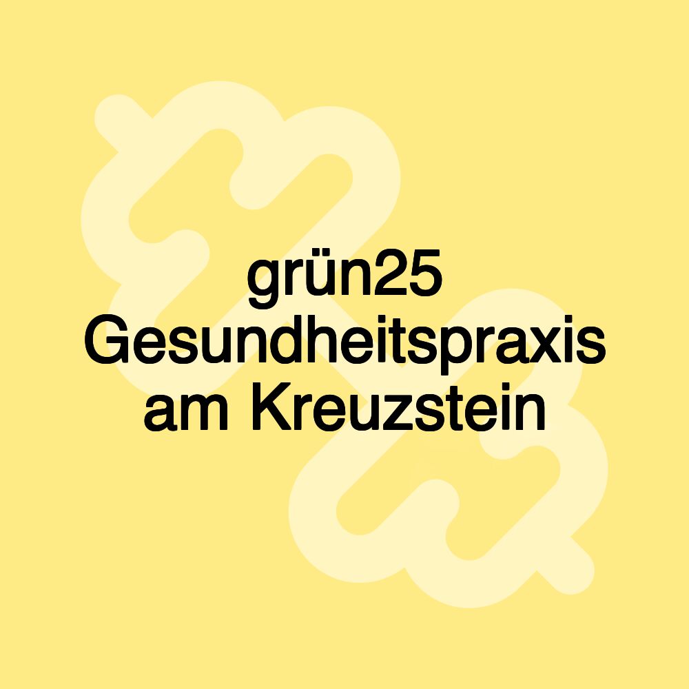 grün25 Gesundheitspraxis am Kreuzstein