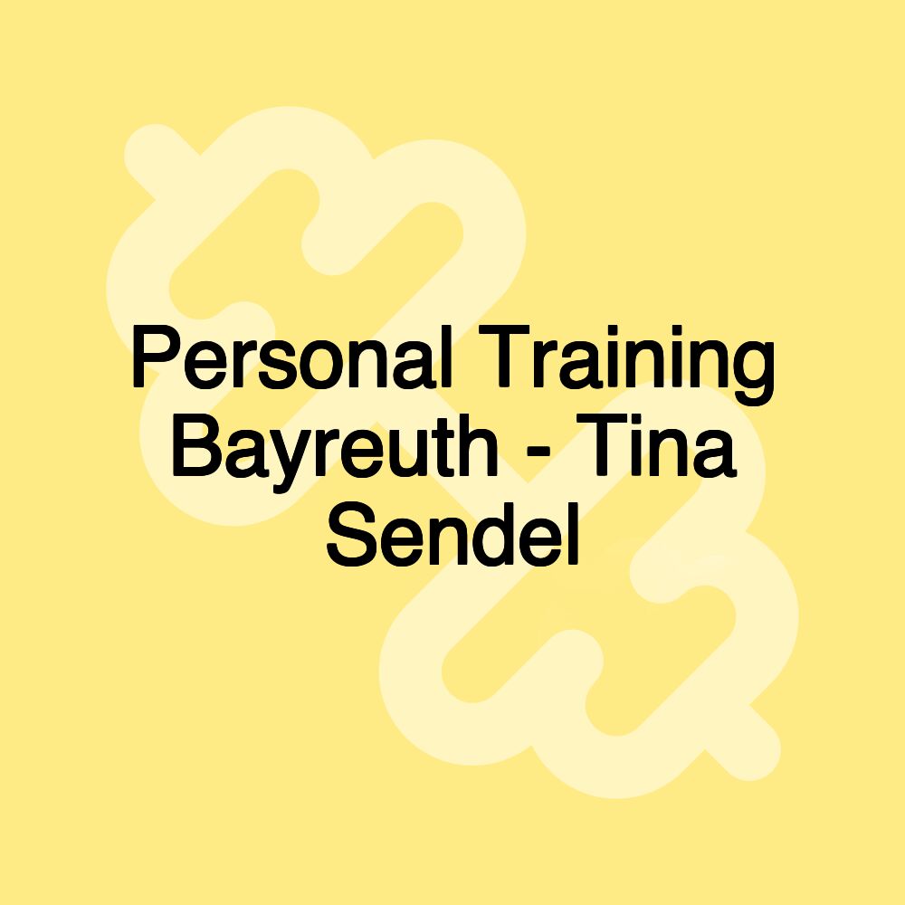 Personal Training Bayreuth - Tina Sendel