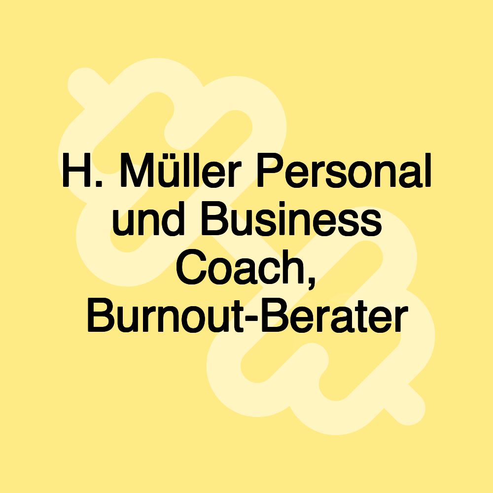 H. Müller Personal und Business Coach, Burnout-Berater