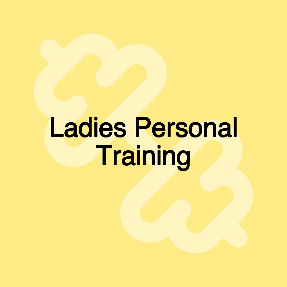 Ladies Personal Training