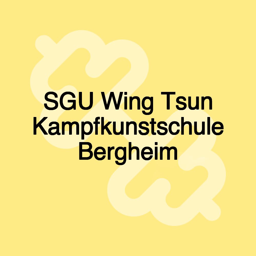 SGU Wing Tsun Kampfkunstschule Bergheim