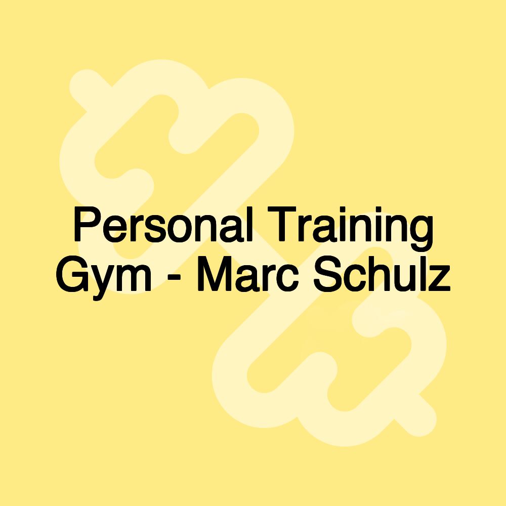 Personal Training Gym - Marc Schulz