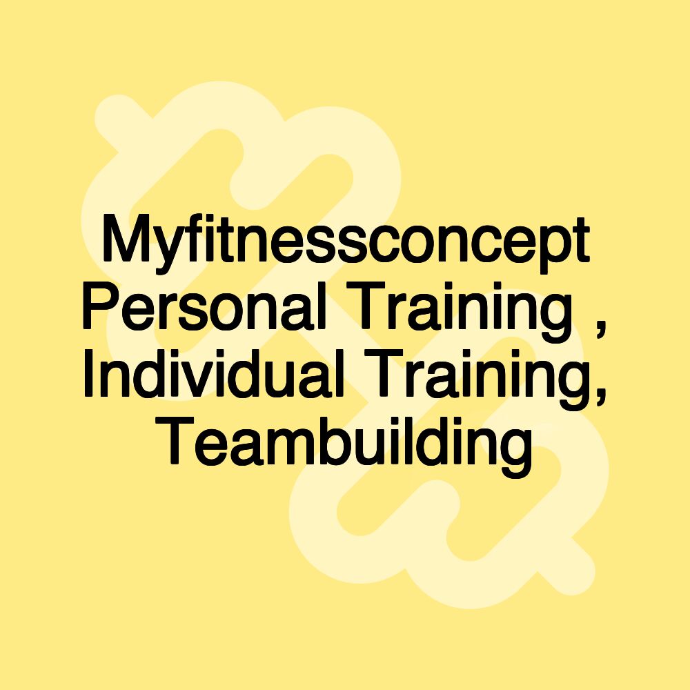 Myfitnessconcept Personal Training , Individual Training, Teambuilding