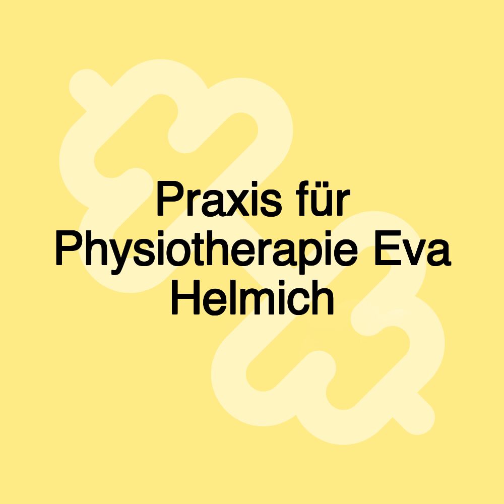 Praxis für Physiotherapie Eva Helmich