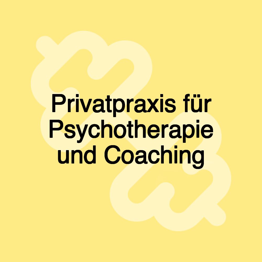 Privatpraxis für Psychotherapie und Coaching