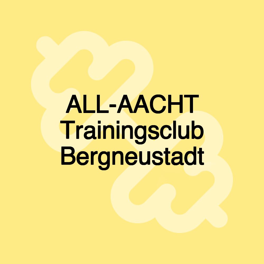 ALL-AACHT Trainingsclub Bergneustadt