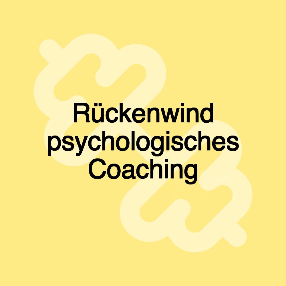 Rückenwind psychologisches Coaching