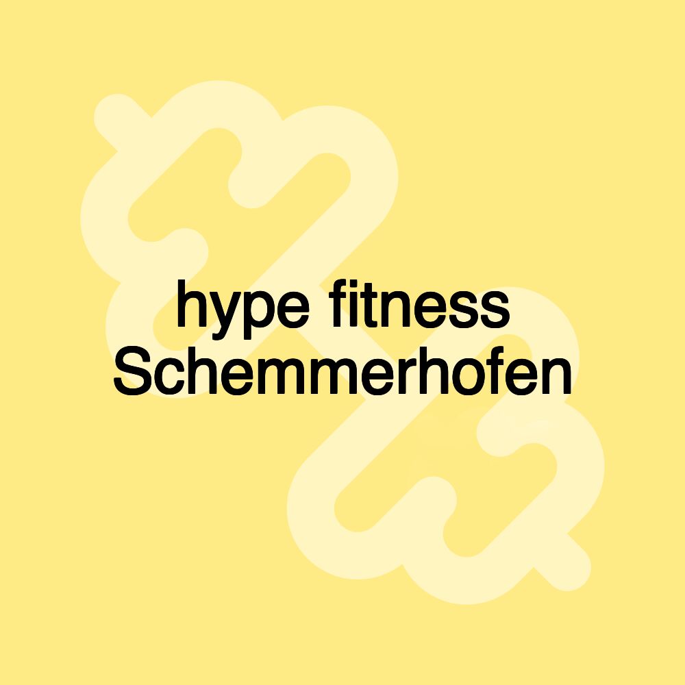 hype fitness Schemmerhofen