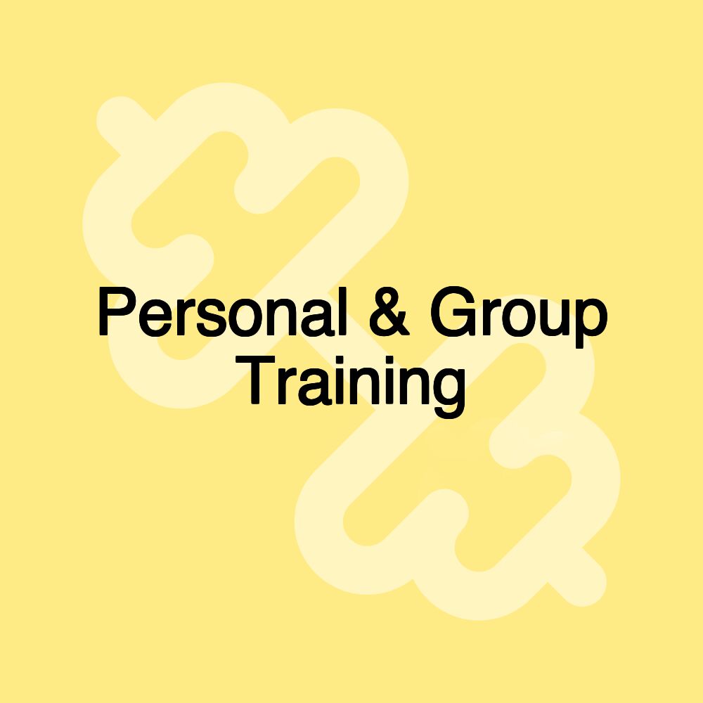 Personal & Group Training