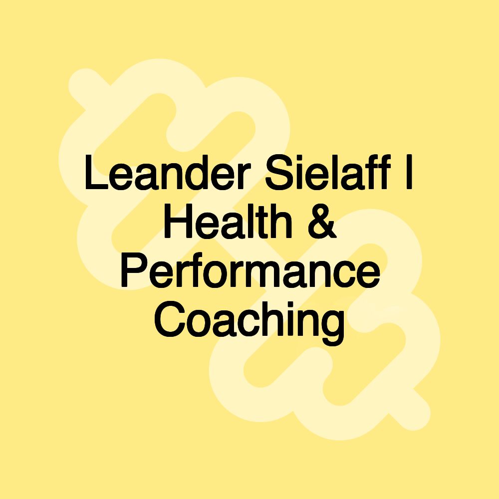 Leander Sielaff | Health & Performance Coaching