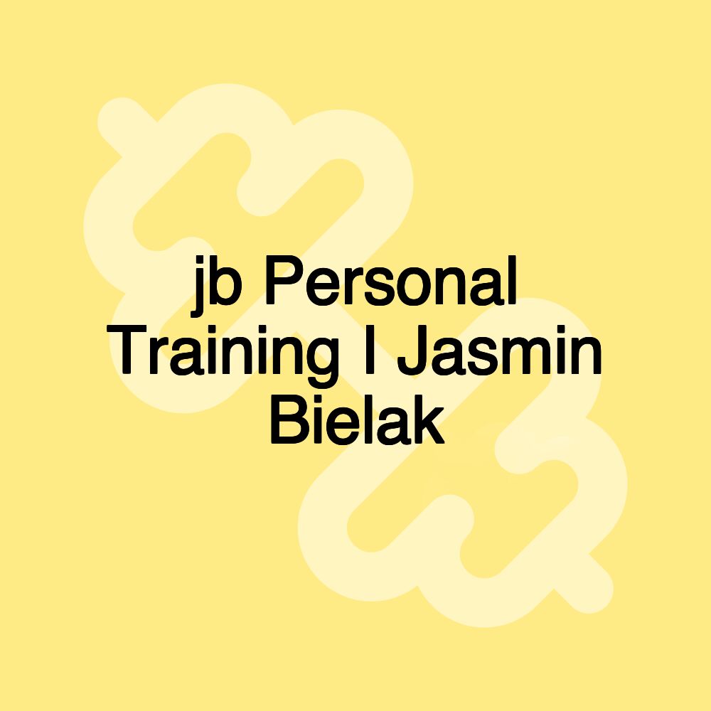 jb Personal Training I Jasmin Bielak