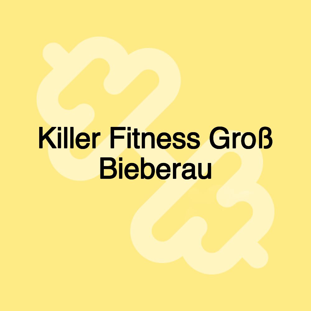 Killer Fitness Groß Bieberau