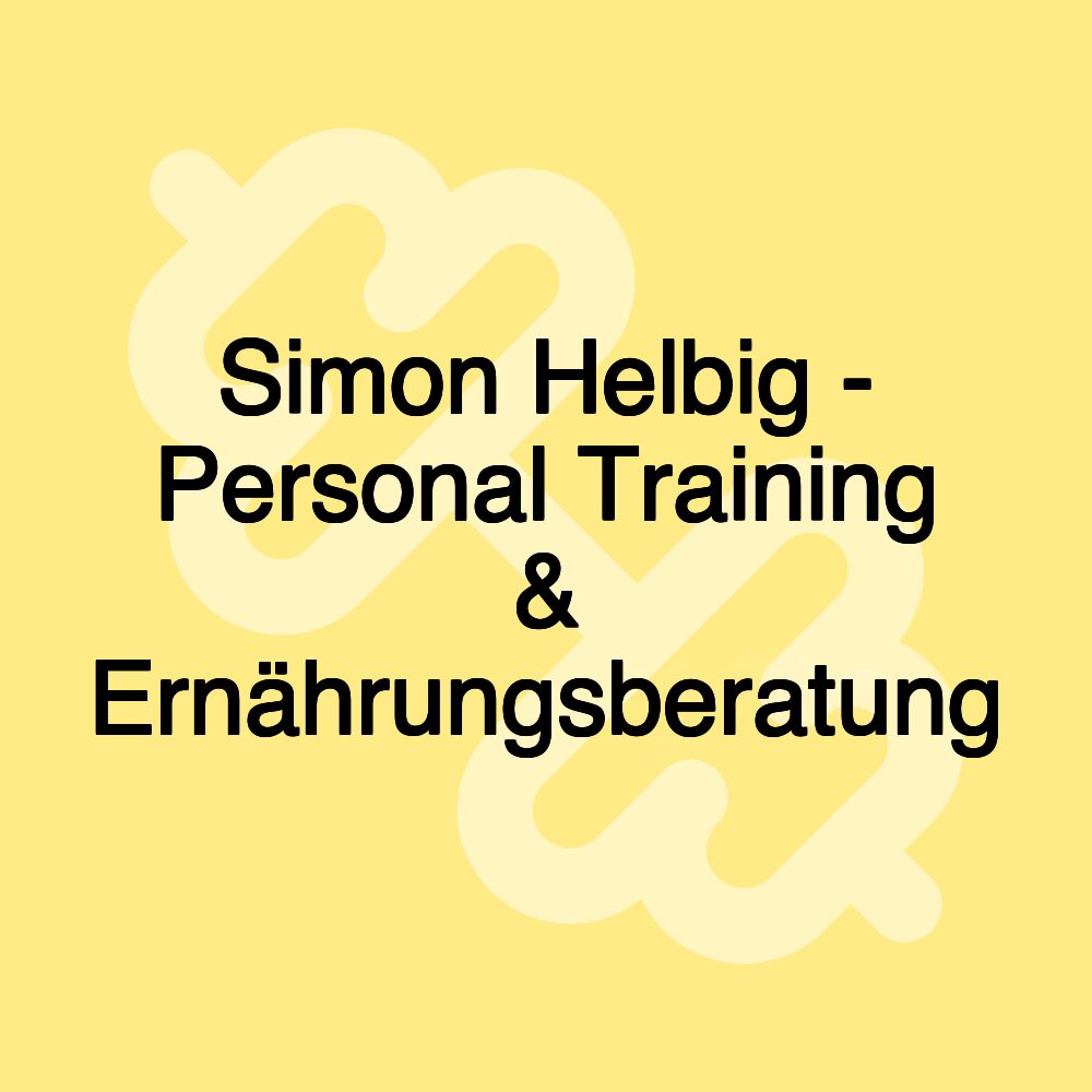 Simon Helbig - Personal Training & Ernährungsberatung