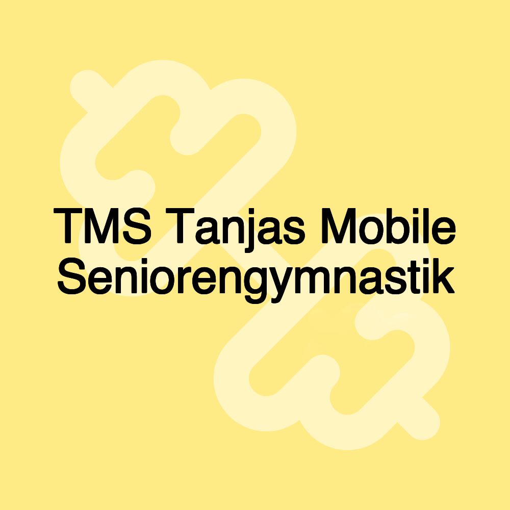 TMS Tanjas Mobile Seniorengymnastik