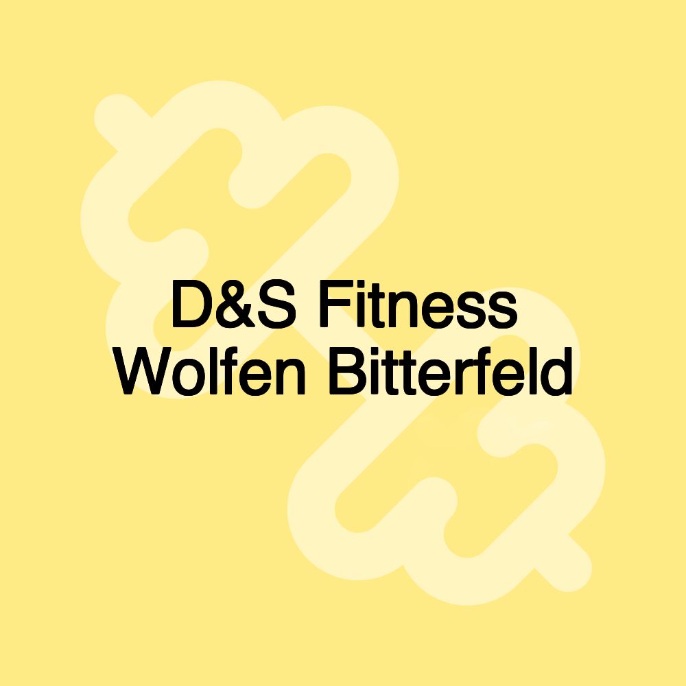 D&S Fitness Wolfen Bitterfeld