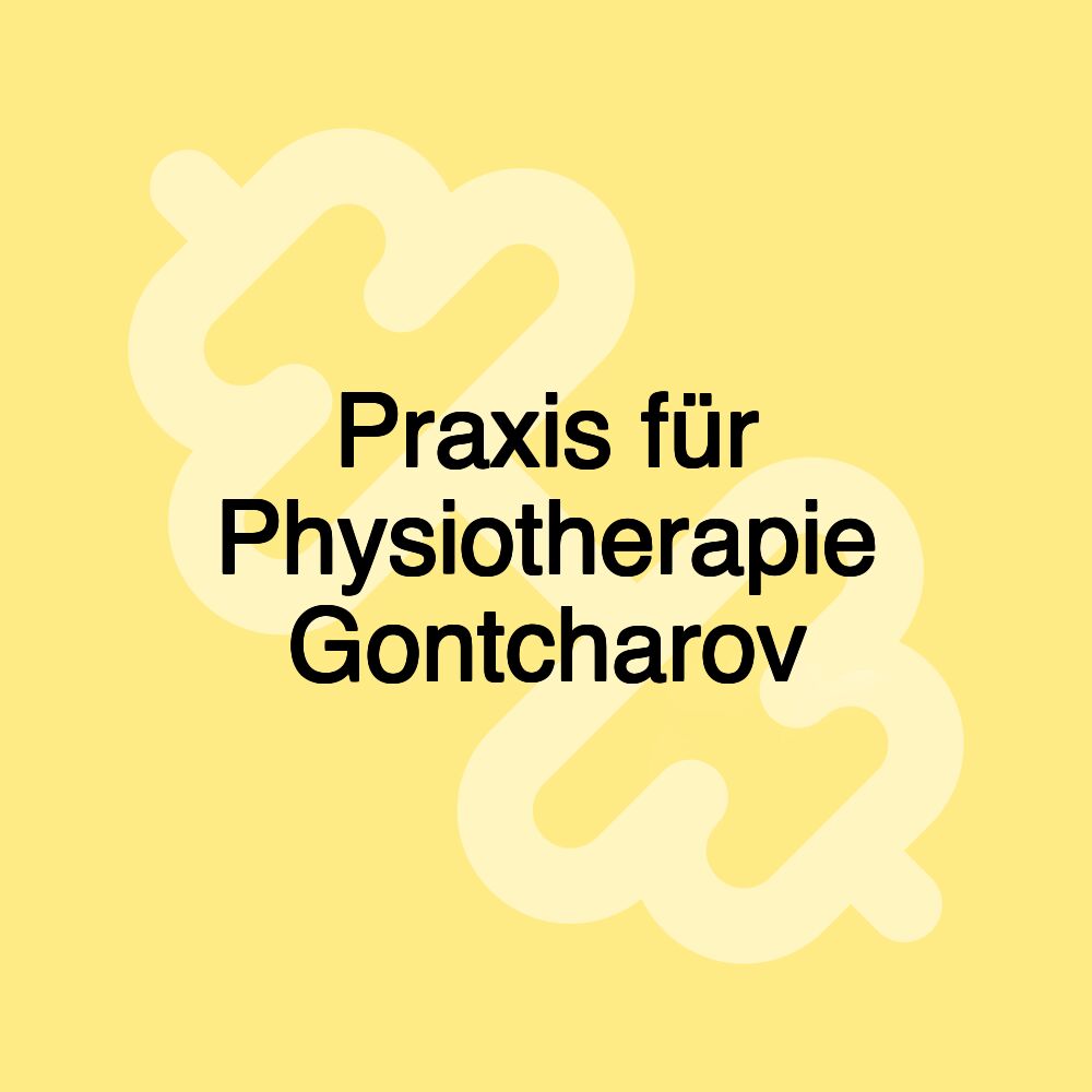 Praxis für Physiotherapie Gontcharov