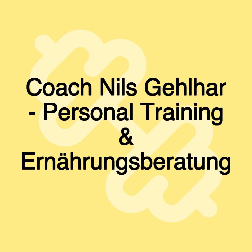 Coach Nils Gehlhar - Personal Training & Ernährungsberatung