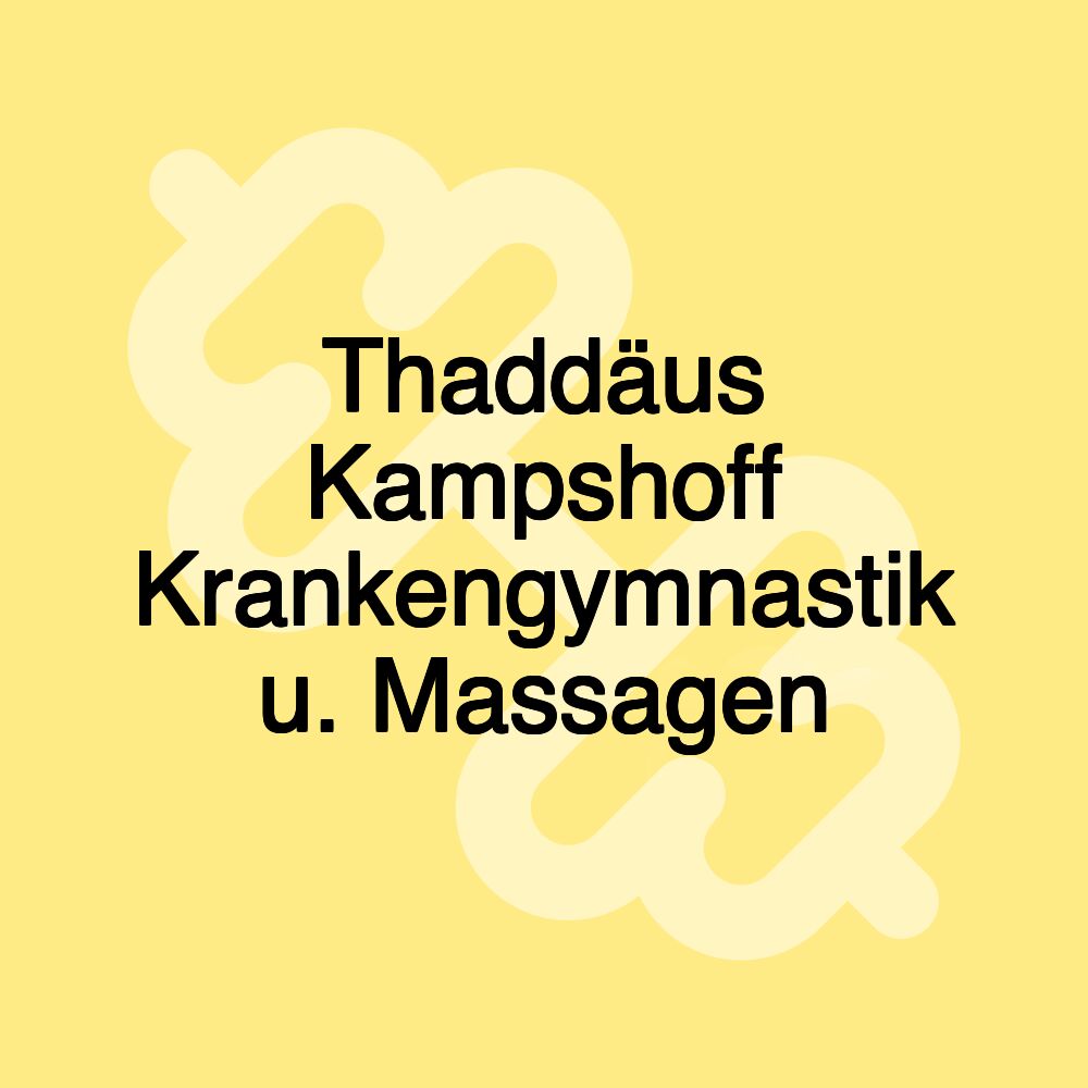 Thaddäus Kampshoff Krankengymnastik u. Massagen