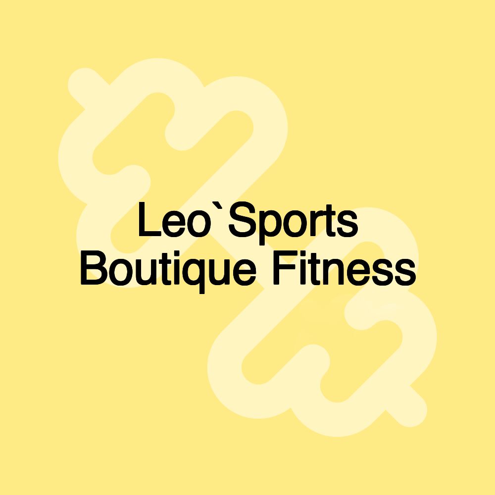 Leo`Sports Boutique Fitness