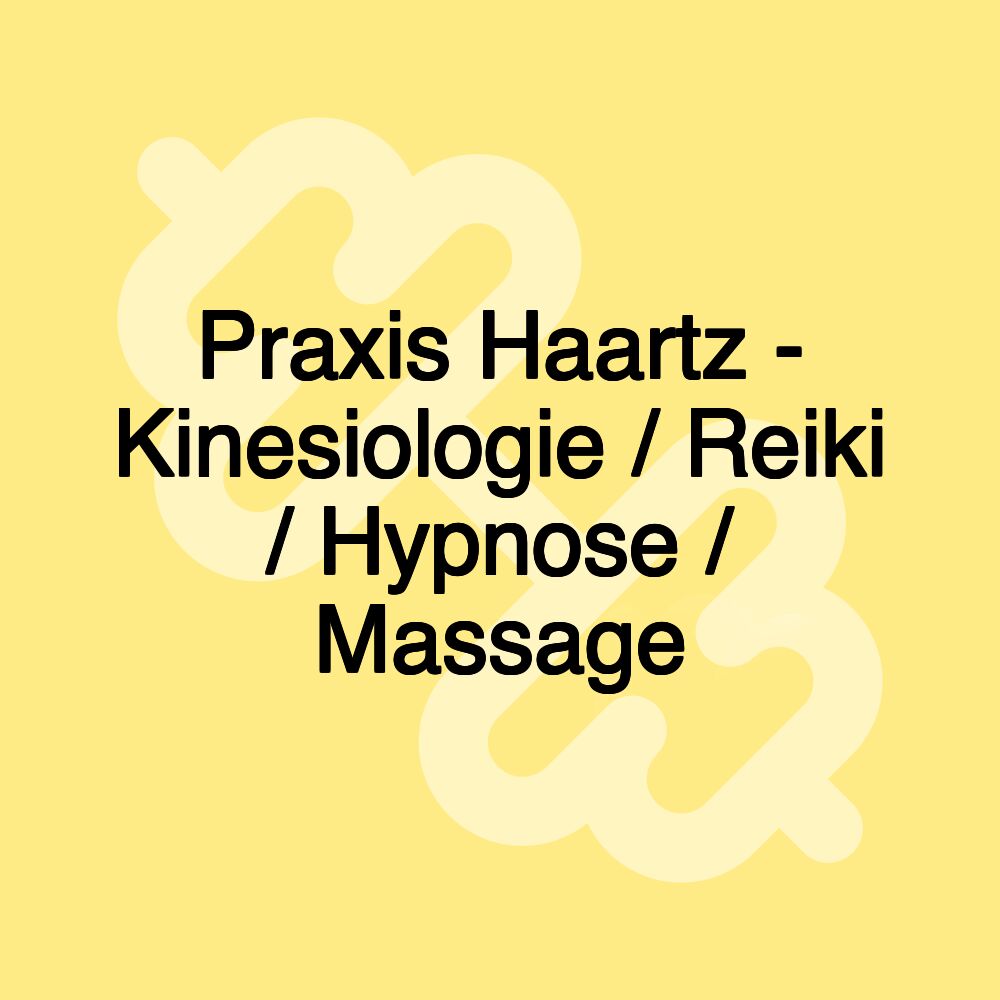 Praxis Haartz - Kinesiologie / Reiki / Hypnose / Massage