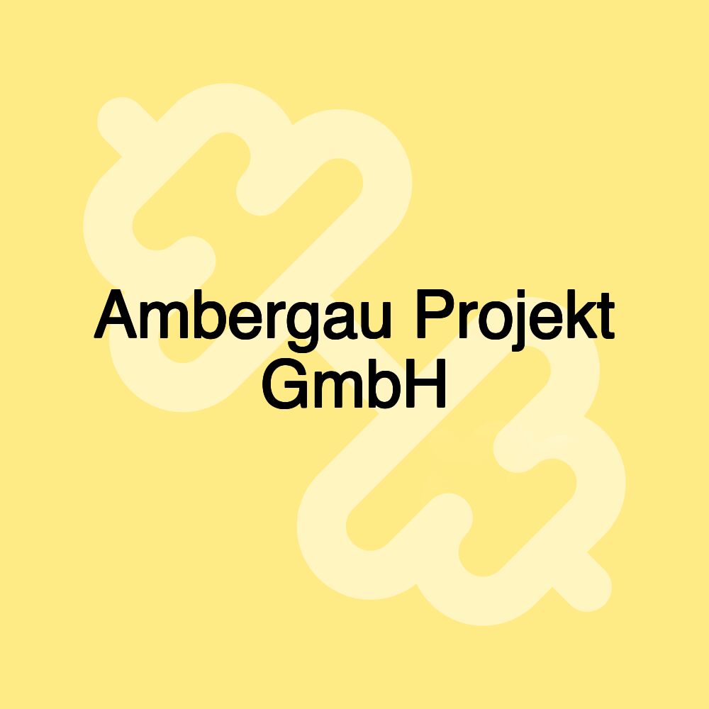 Ambergau Projekt GmbH